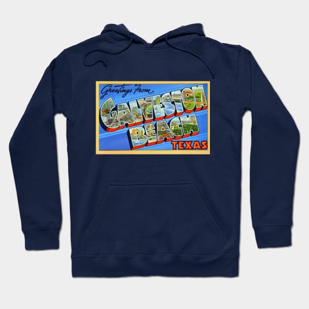 Greetings from Galveston Beach Texas - Vintage Large Letter Postcard Hoodie by Naves